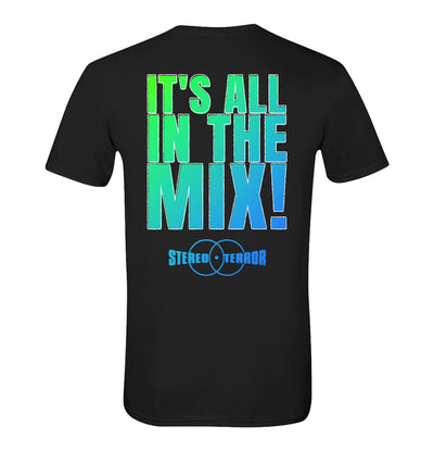 Stereo Terror, It's All In The Mix, T-Shirt