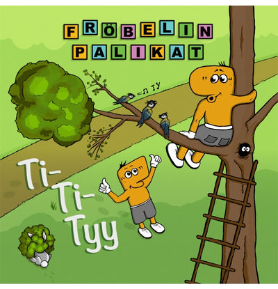 Fröbelin Palikat, Ti-ti-tyy, CD