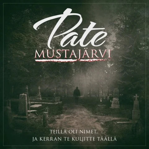 Pate Mustajärvi, Teillä oli nimet, ja kerran te kuljitte täällä, 2LP Vinyl