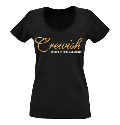 Crewish, Unemployed Blacksmiths Women's T-Shirt
