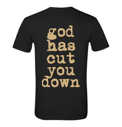DIRT, God Has Cut You Down, T-Shirt