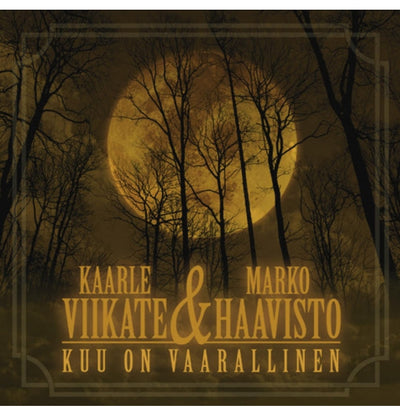 Kaarle Viikate & Marko Haavisto, Kuu on vaarallinen, CD