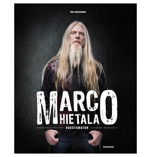 Marco Hietala - Ruostumaton, Hardcover Book, In Finnish