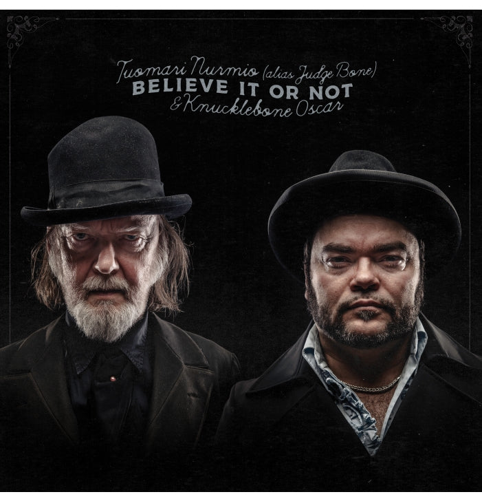 Tuomari Nurmio (Alias Judge Bone) & Knucklebone Oscar, Believe It Or Not, CD